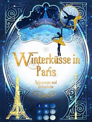 cover image of Winterküsse in Paris. Spitzentanz und Zirkusliebe